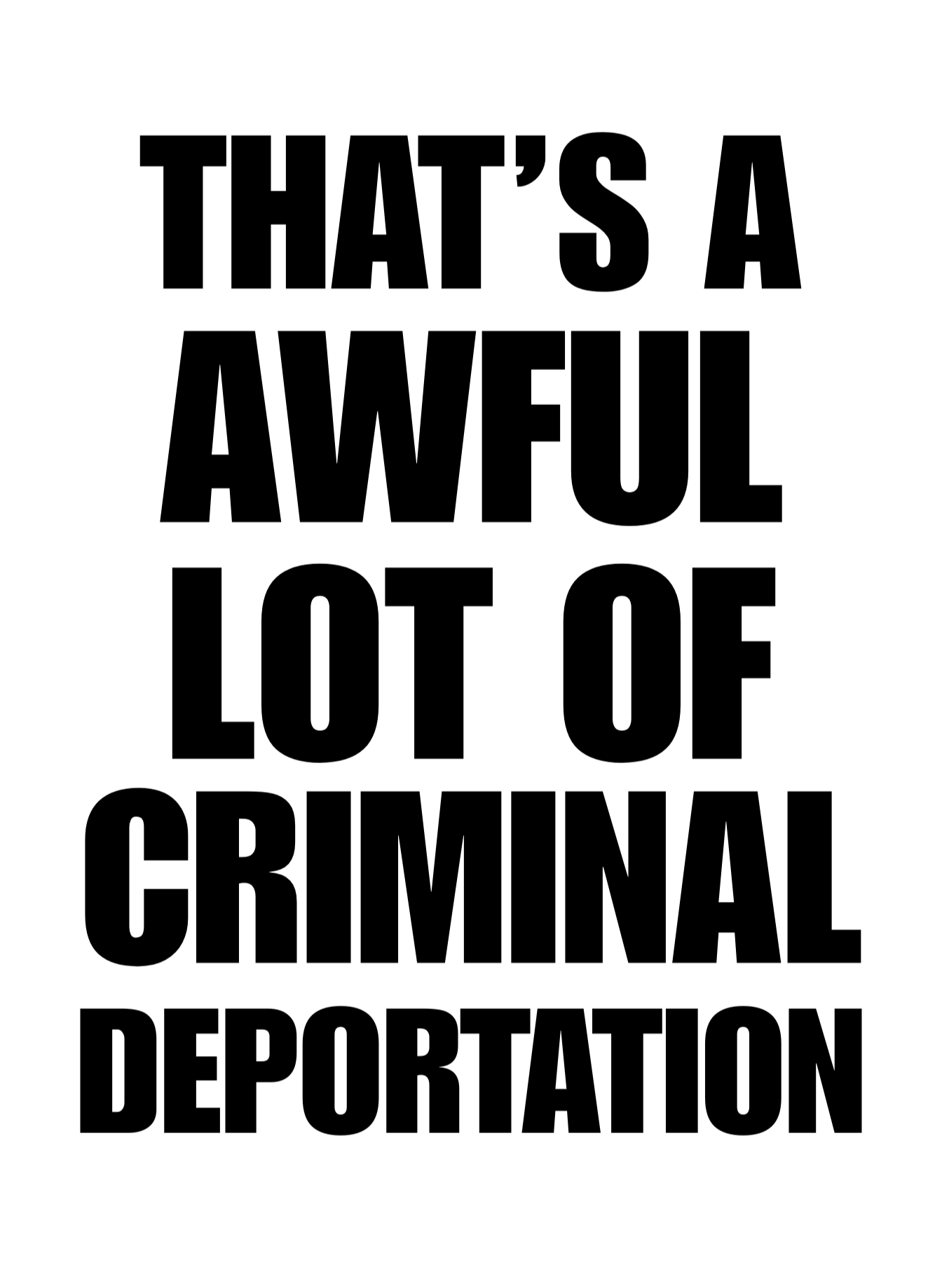 That's A Awful Lot Of Criminal Deportation